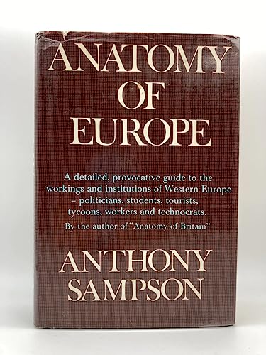 9780060137519: Anatomy of Europe: A Guide to the Workings, Institutions, and Character of Contemporary Western Europe.