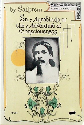 Imagen de archivo de Sri Aurobindo: Or, the Adventure of Consciousness a la venta por ThriftBooks-Atlanta