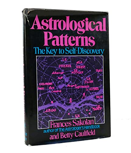 9780060137793: Title: Astrological patterns The key to selfdiscovery