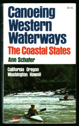 Stock image for Canoeing western waterways, the coastal States for sale by HPB Inc.