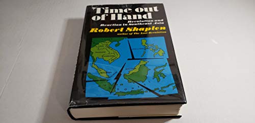 Stock image for Time Out of Hand: Revolution and Reaction in Southeast Asia. for sale by ThriftBooks-Dallas