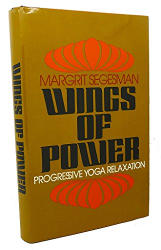 Stock image for Wings of Power Progressive Yoga Relaxation for sale by Willis Monie-Books, ABAA
