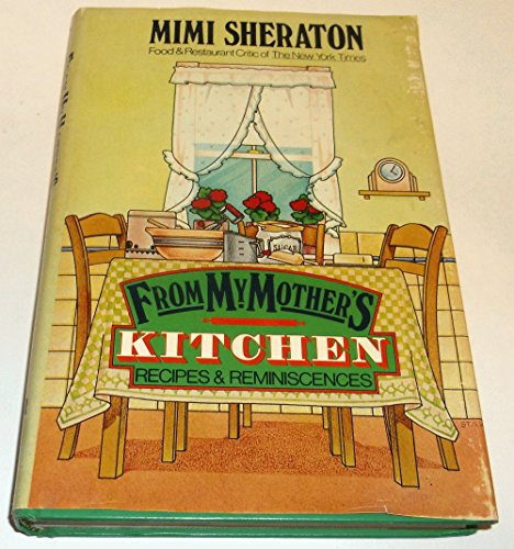9780060138462: From My Mother's Kitchen: Recipes and Reminiscences