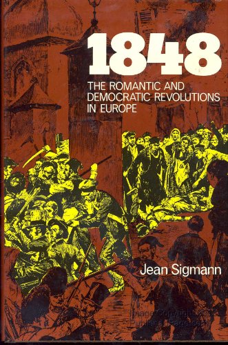 Beispielbild fr 1848: the romantic and democratic revolutions in Europe (Great revolutions) zum Verkauf von Wonder Book
