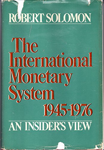 Beispielbild fr THE INTERNATIONAL MONETARY SYSTEM 1945-1976 zum Verkauf von Ergodebooks