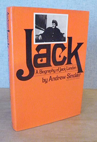 Beispielbild fr Jack: A Biography of Jack London zum Verkauf von Goodwill Books