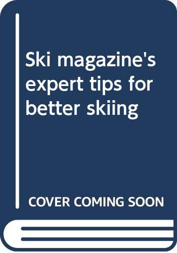Stock image for Ski magazine's expert tips for better skiing for sale by Library House Internet Sales