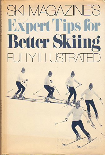 Stock image for Ski Magazine's Expert Tips for Better Skiing for sale by Library House Internet Sales