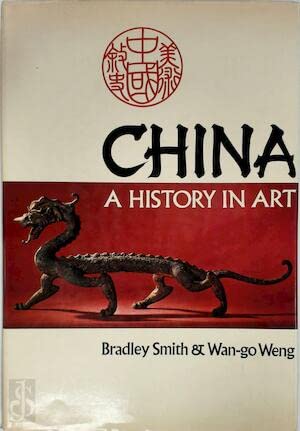 Imagen de archivo de China : A History in Art a la venta por Better World Books