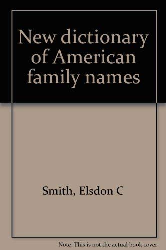 Beispielbild fr New Dictionary of American Family Names zum Verkauf von ThriftBooks-Dallas