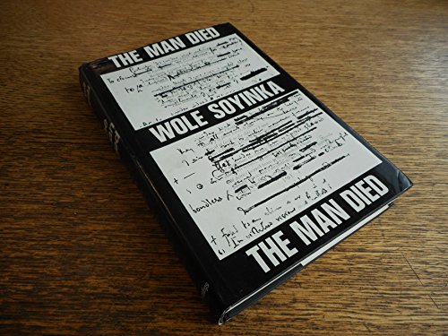 Imagen de archivo de The Man Died : Prison Notes of Wole Soyinka a la venta por Better World Books