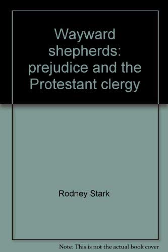 Imagen de archivo de Wayward Shepherds, Prejudice and the Protestant Clergy a la venta por COLLINS BOOKS