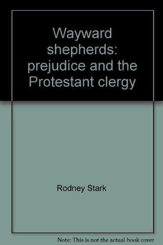 9780060139735: Wayward shepherds: prejudice and the Protestant clergy
