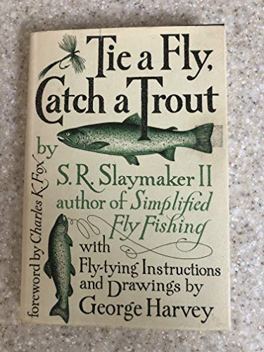 Beispielbild fr Tie a Fly, Catch a Trout zum Verkauf von Better World Books