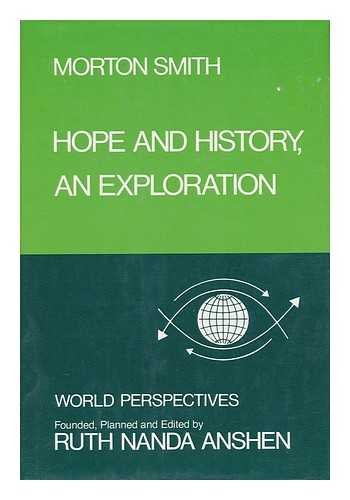 9780060139919: Hope and History, an Exploration: 54 (World perspectives)