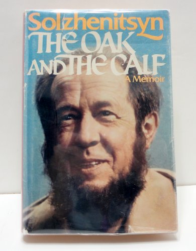 Stock image for THE OAK AND THE CALF: A MEMOIR for sale by JB's Book Vault
