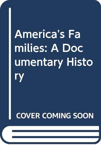 Stock image for America's Families; A Documentary History for sale by Argosy Book Store, ABAA, ILAB