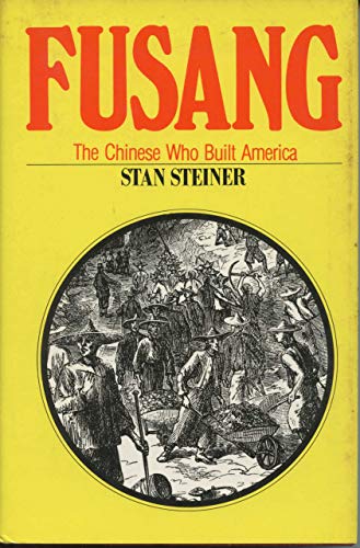 Beispielbild fr Fusang : The Chinese Who Built America zum Verkauf von Better World Books