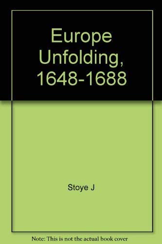 9780060141370: Europe Unfolding, 1648-1688