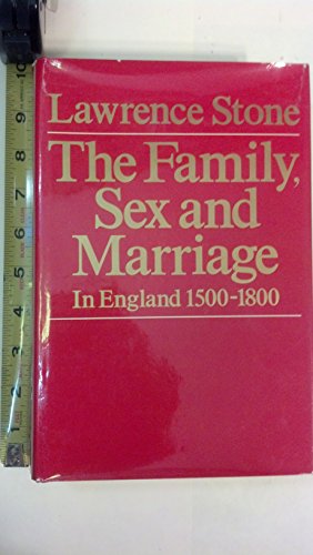 Stock image for The Family, Sex and Marriage in England, 1500-1800 for sale by Books of the Smoky Mountains