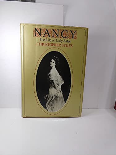 Beispielbild fr Nancy : The Life of Lady Astor zum Verkauf von Better World Books