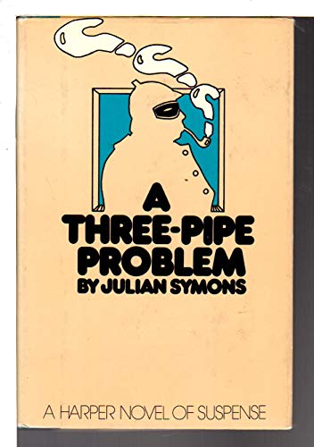 9780060141936: A three-pipe problem