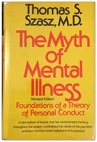 Stock image for The Myth of Mental Illness: Foundations of a Theory of Personal Conduct, for sale by ThriftBooks-Dallas