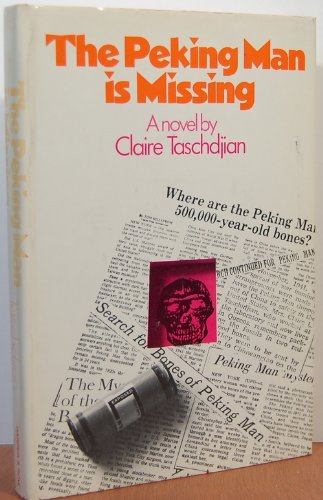 The Peking Man Is Missing (SHARP FINE, UNREAD HARDCOVER)--BOOK CLUB EDITION