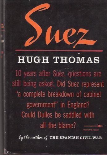 Suez. (9780060142612) by Thomas, Hugh.