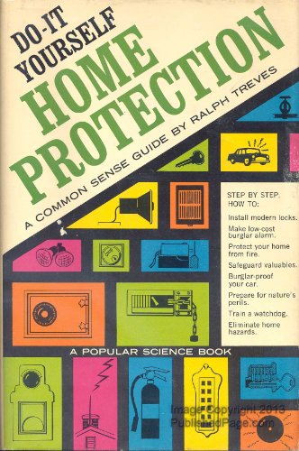 Stock image for Do-It-Yourself Home Protection; A Common-Sense Guide. for sale by ThriftBooks-Dallas