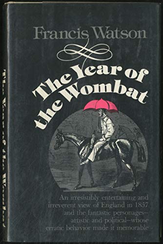 Imagen de archivo de The year of the wombat: England, 1857 a la venta por Atlantic Books