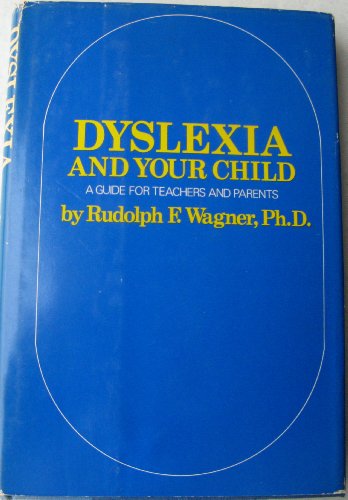 Imagen de archivo de Dyslexia and Your Child : A Guide for Parents and Teachers a la venta por Better World Books Ltd