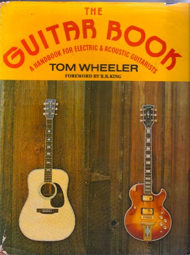 Beispielbild fr The guitar book;: A handbook for electric and acoustic guitarists zum Verkauf von ThriftBooks-Atlanta