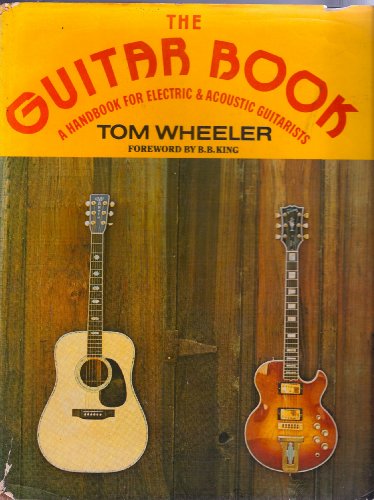 Imagen de archivo de The guitar book;: A handbook for electric and acoustic guitarists a la venta por ThriftBooks-Atlanta