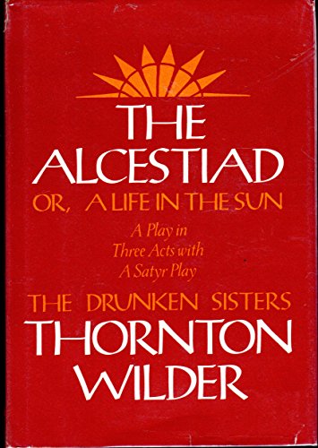 Beispielbild fr The Alcestiad : A Life in the Sun zum Verkauf von Better World Books: West