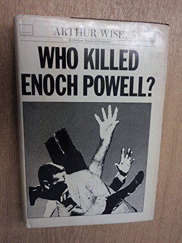 Beispielbild fr Who killed Enoch Powell? zum Verkauf von R Bookmark