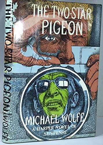 The Two-Star Pigeon (9780060147150) by Michael Wolfe