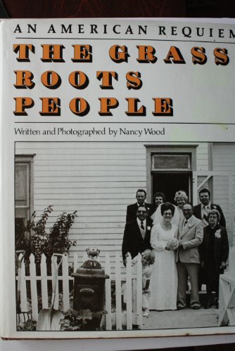Beispielbild fr The Grass Roots People: An American Requiem zum Verkauf von SecondSale