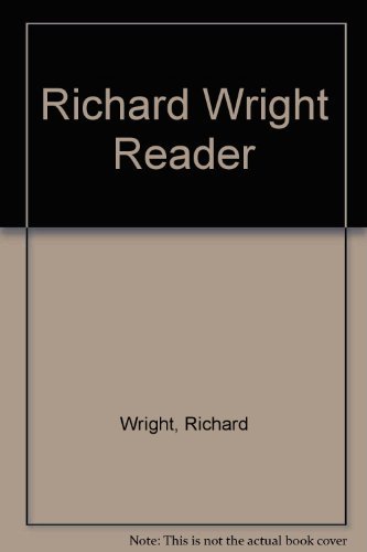 Imagen de archivo de Richard Wright Reader a la venta por ThriftBooks-Dallas