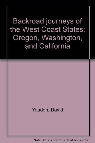 9780060147730: Backroad journeys of the West Coast States: Oregon, Washington, and California