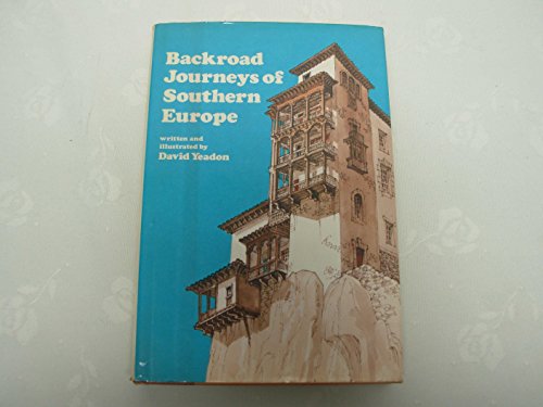 9780060147792: Backroad journeys of Southern Europe