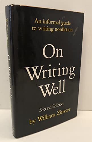 9780060148041: On Writing Well: An Informal Guide to Writing Nonfiction by William Knowlton Zinsser (1980-01-01)