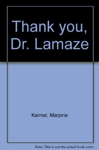 Imagen de archivo de Thank you, Dr. Lamaze a la venta por Blue Vase Books