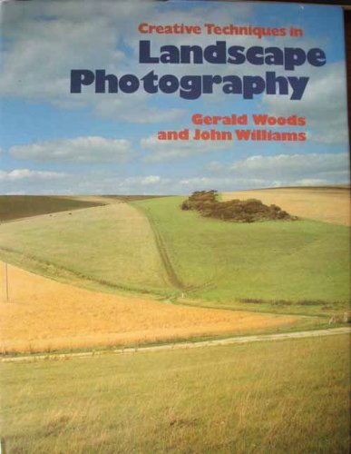 Imagen de archivo de Creative Techniques in Landscape Photography a la venta por Vashon Island Books