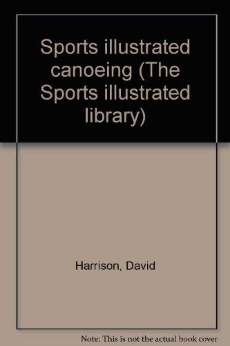 Beispielbild fr Canoeing [Sports Illustrated] zum Verkauf von Silver Trees Books