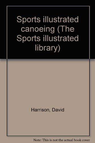 Imagen de archivo de Canoeing [Sports Illustrated] a la venta por Silver Trees Books