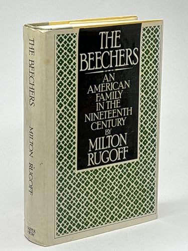 The Beechers: An American Family in the Nineteenth Century - Rugoff, Milton Allan