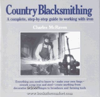 Stock image for Country Blacksmithing, A Complete. step by step guide to working with iron for sale by Dorothy Meyer - Bookseller