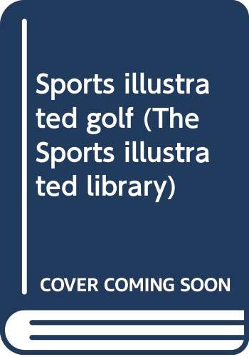 Stock image for Sports illustrated golf (The Sports illustrated library) for sale by Wonder Book