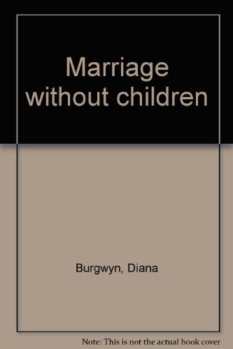 9780060148829: Title: Marriage Without Children